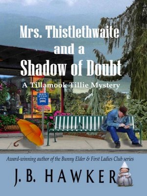 cover image of Mrs. Thistlethwaite and a Shadow of Doubt